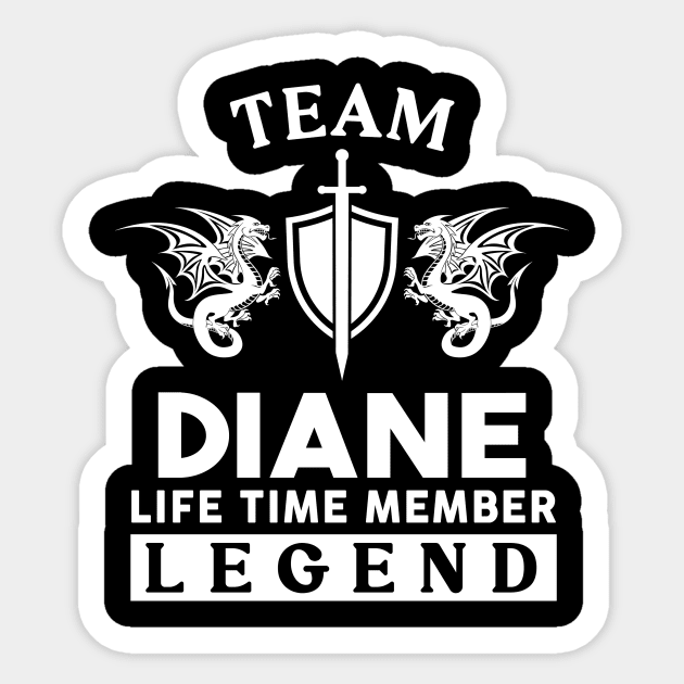 Diane Name T Shirt - Diane Life Time Member Legend Gift Item Tee Sticker by unendurableslemp118